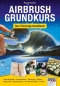 Preview: Airbrush-Grundkurs- Das Einsteigerhandbuch