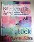 Preview: Bildideen für Acryl