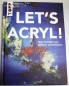 Preview: Let´s Acryl!