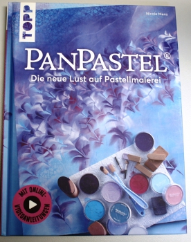 Pan Pastel - Die neue Lust auf Pastellmalerei