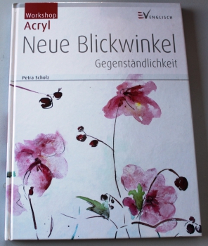 Workshop Acryl- Neue Blickwinkel